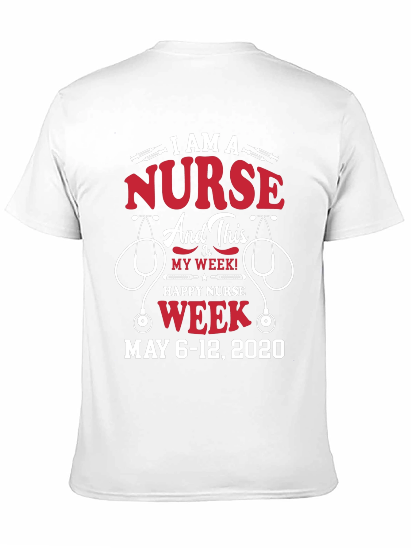 Nurse Week T-Shirt - May 6-12 2020