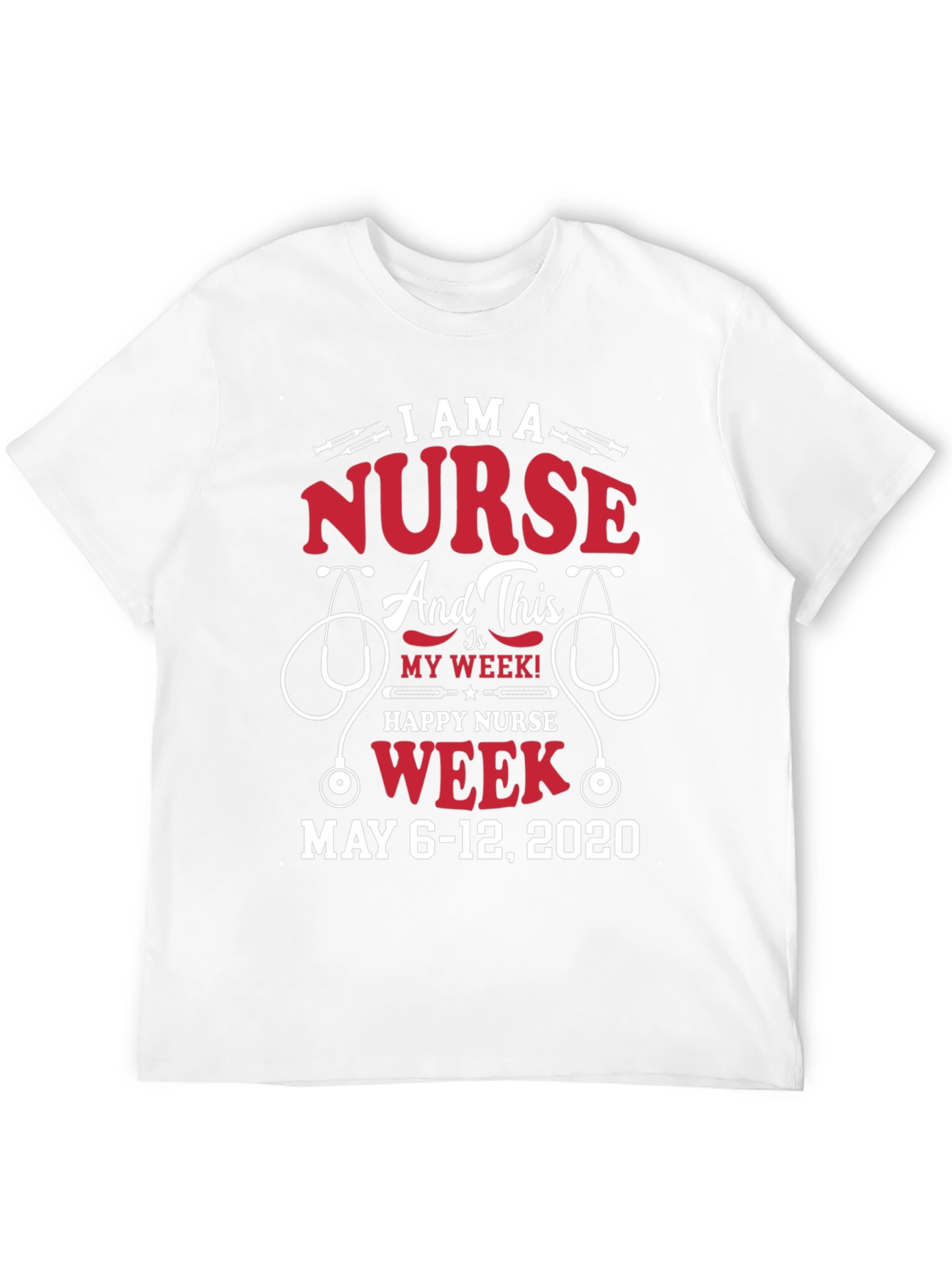 Nurse Week T-Shirt - May 6-12 2020