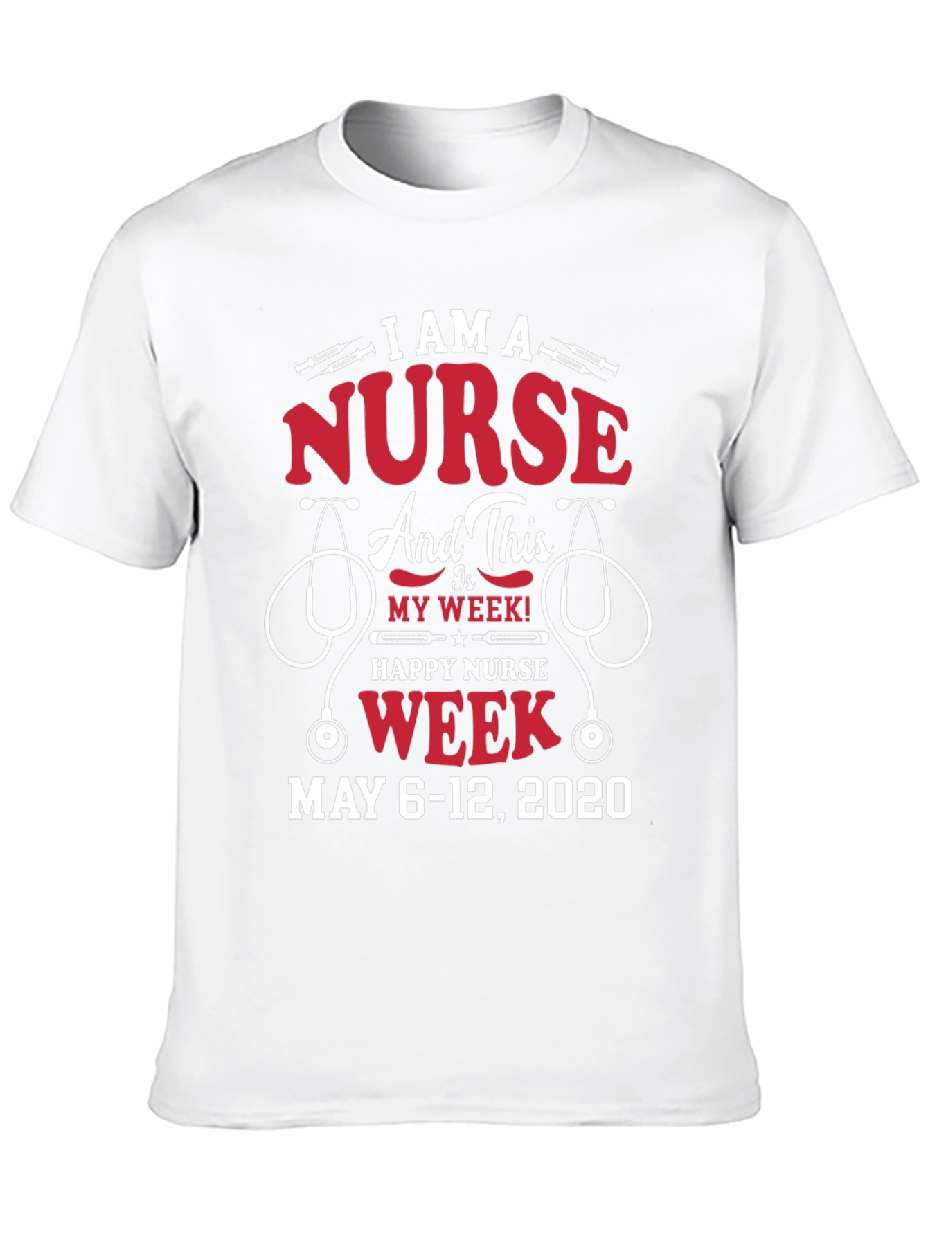 Nurse Week T-Shirt - May 6-12 2020
