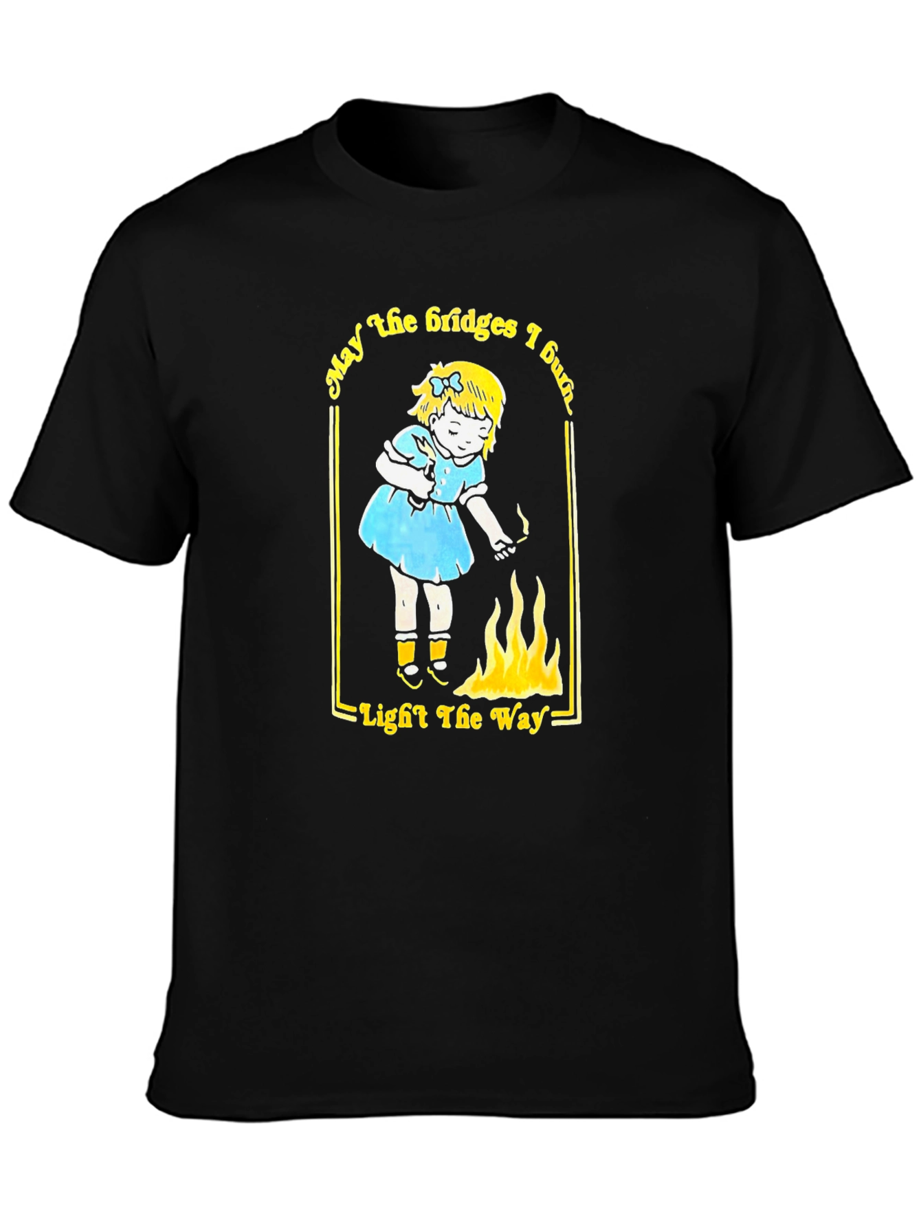 May the Bridges I Burn Black Graphic Tee