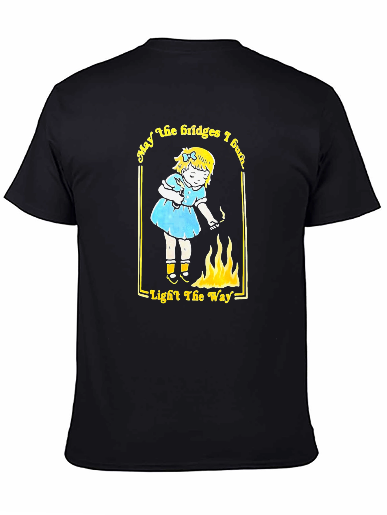 May the Bridges I Burn Black Graphic Tee