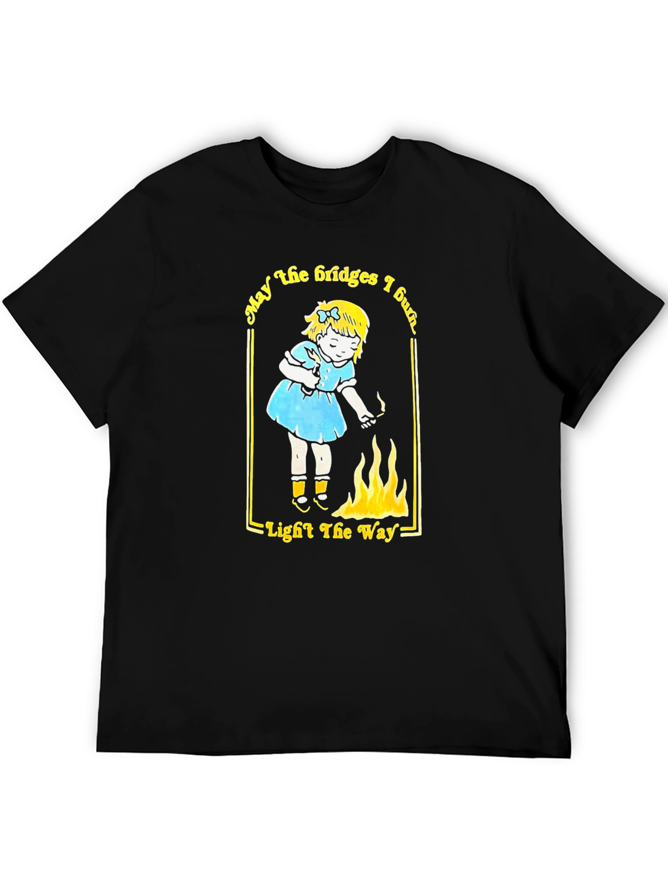 May the Bridges I Burn Black Graphic Tee