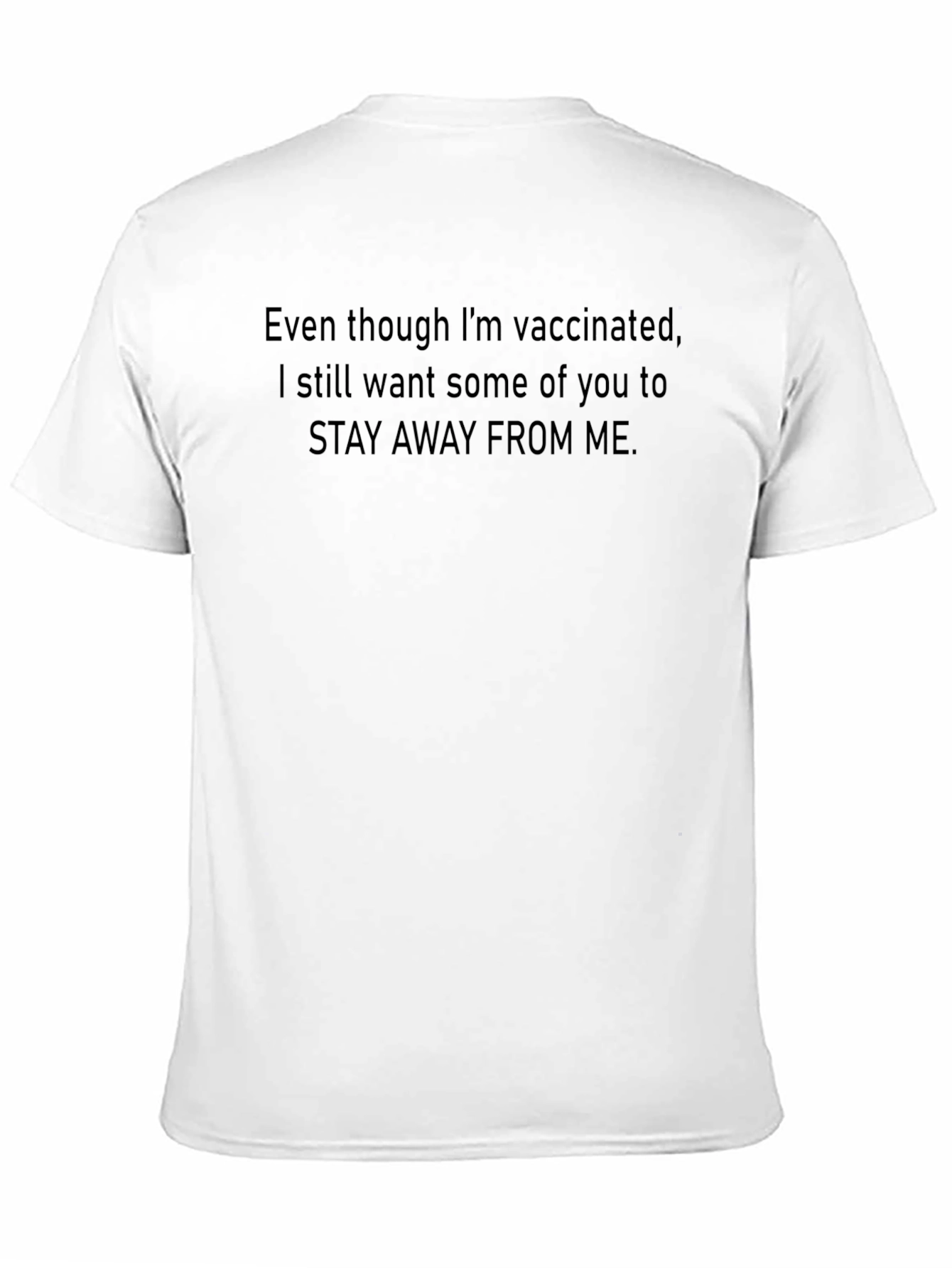 Vaccinated Stay Away T-Shirt: Funny Sarcastic Social Distancing Tee