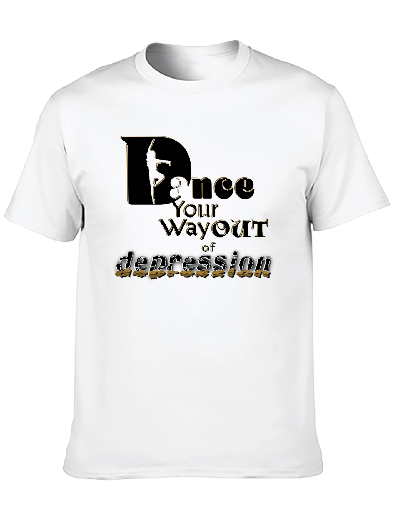 Dance Your Way Out of Depression T-Shirt