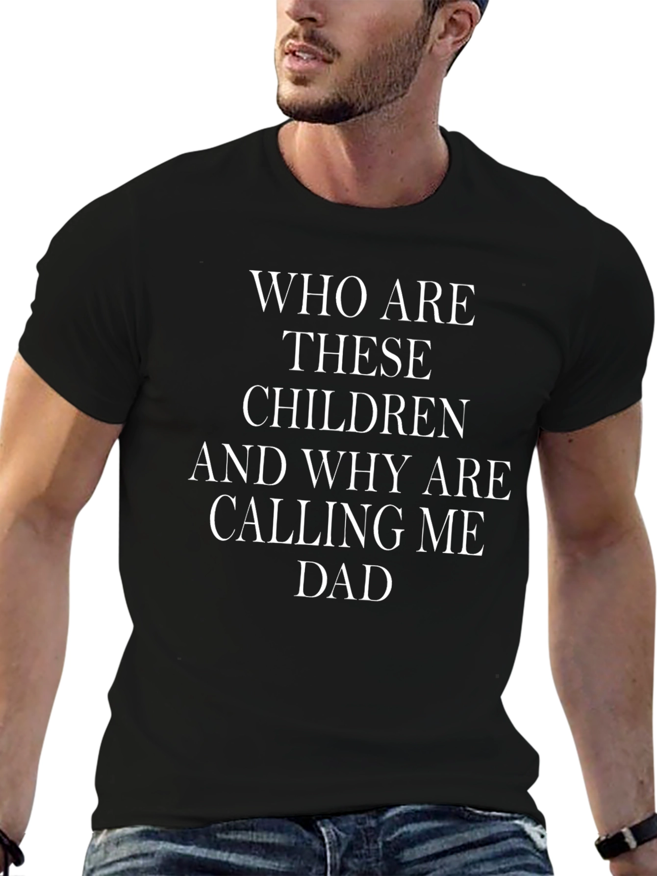 Funny Dad T-Shirt: Who Are These Children?