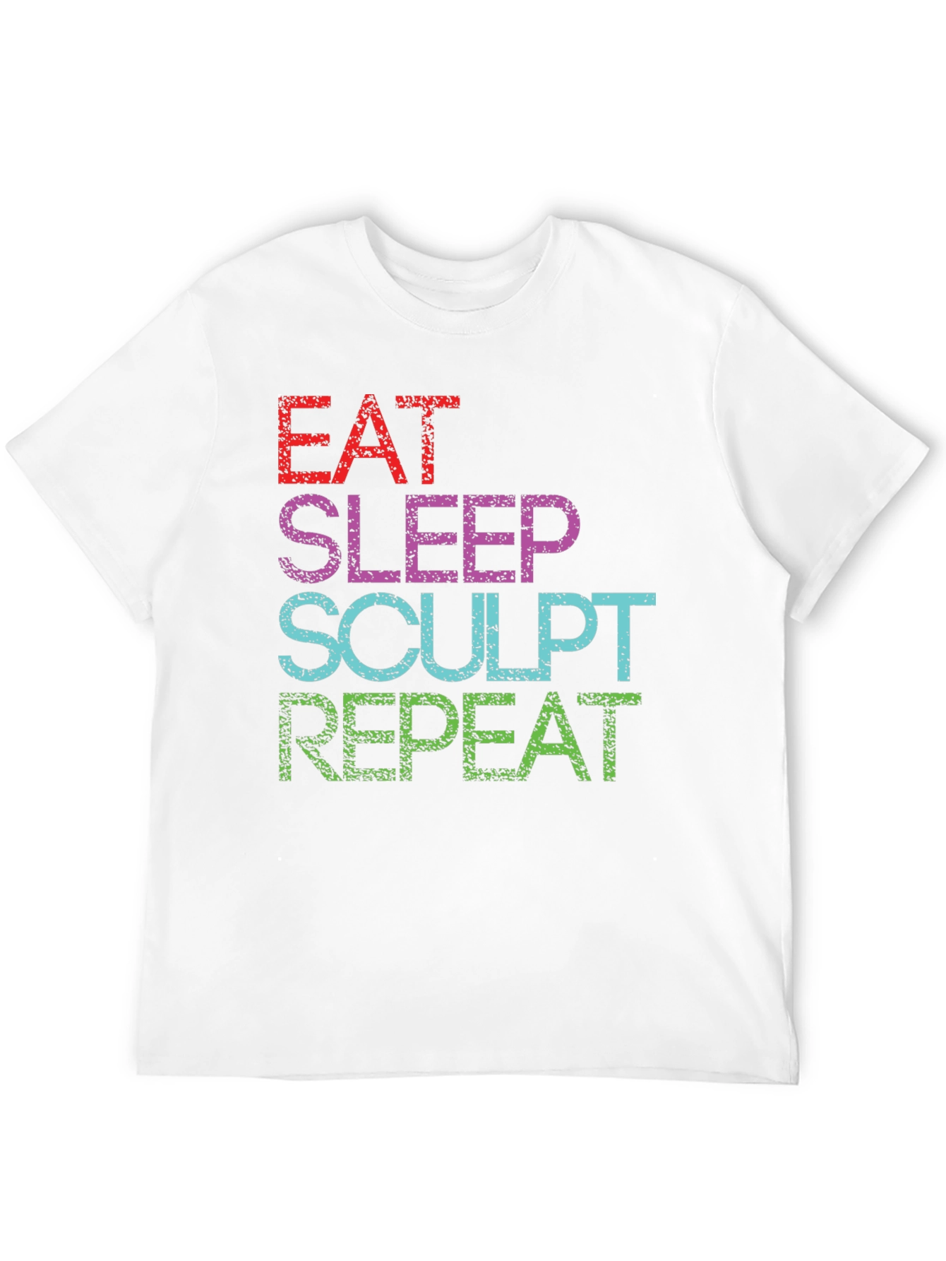 Eat Sleep Sculpt Repeat T-Shirt
