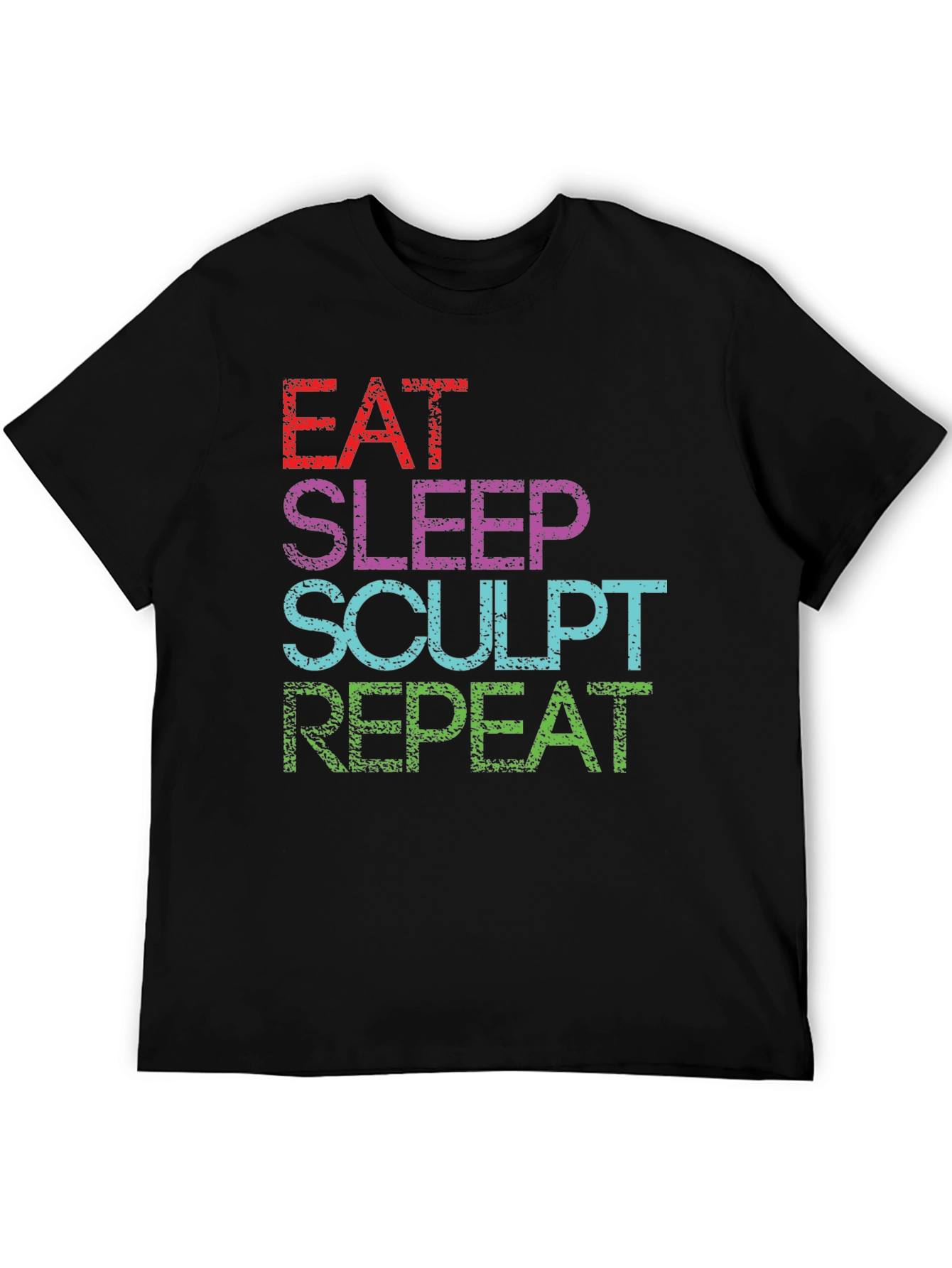 Eat Sleep Sculpt Repeat T-Shirt