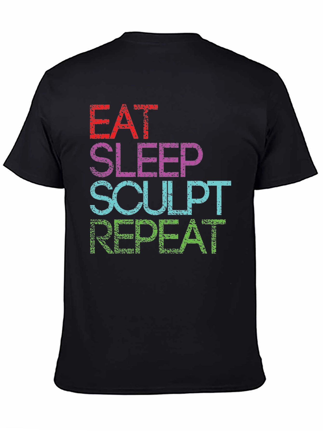 Eat Sleep Sculpt Repeat T-Shirt