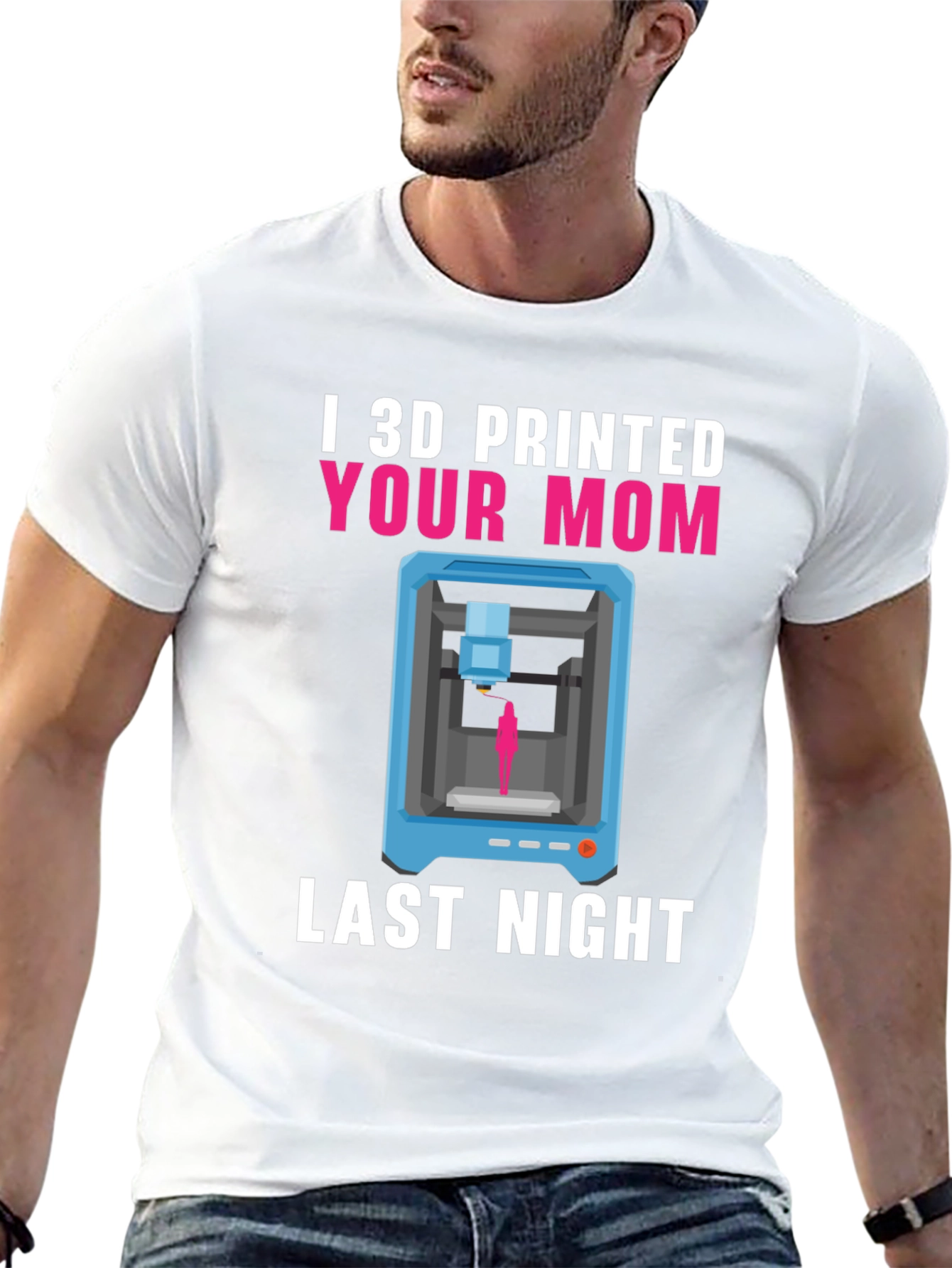 I 3D Printed Your Mom T-Shirt Funny Geek Tee