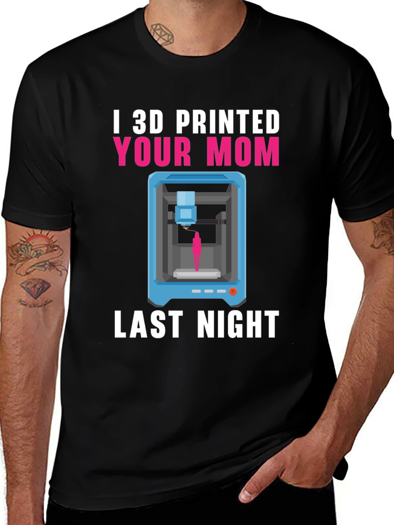 I 3D Printed Your Mom T-Shirt Funny Geek Tee