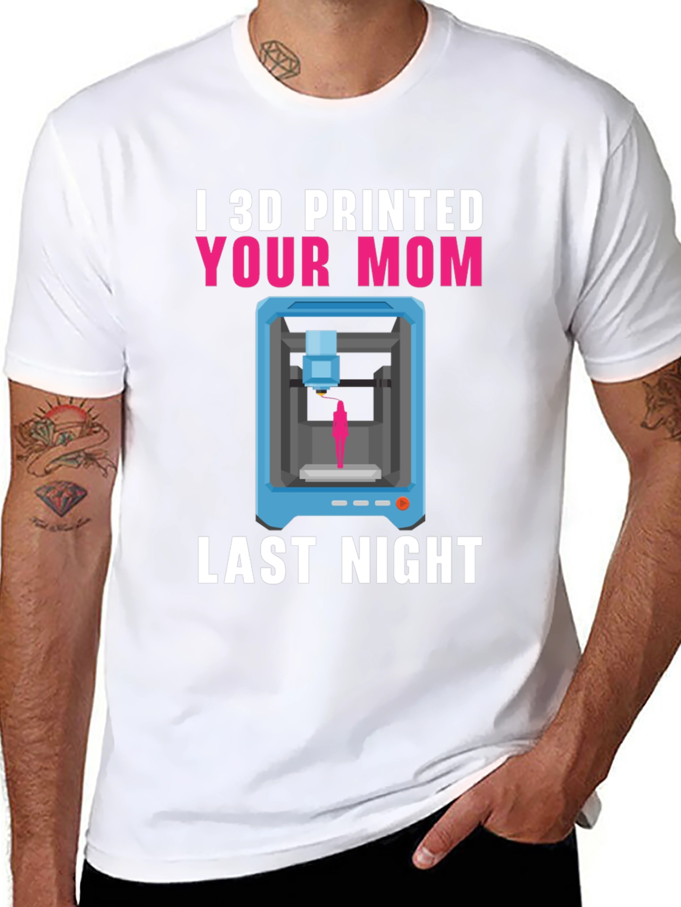 I 3D Printed Your Mom T-Shirt Funny Geek Tee
