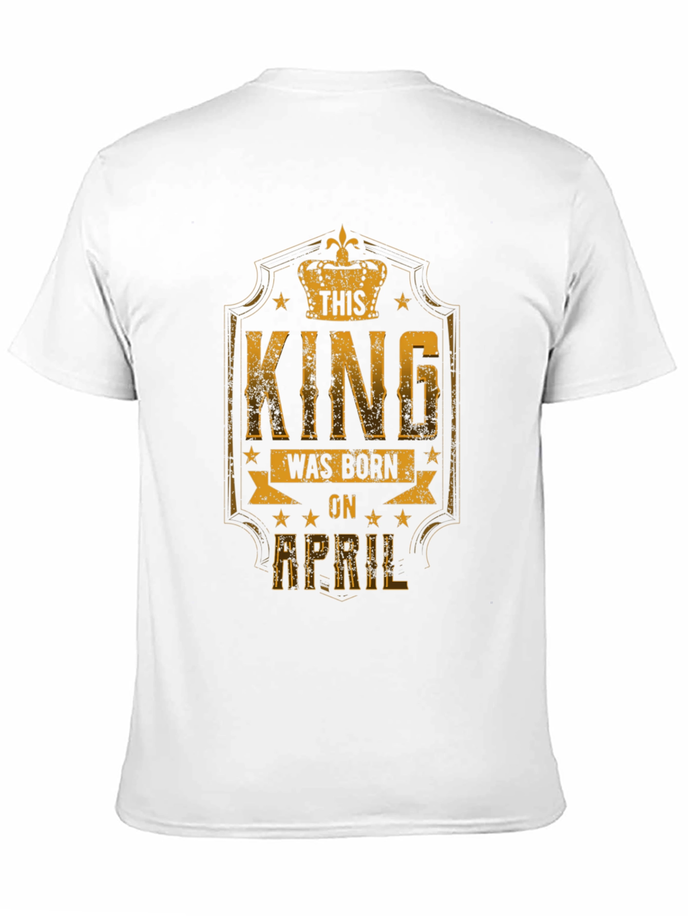 This King Was Born in April T-Shirt