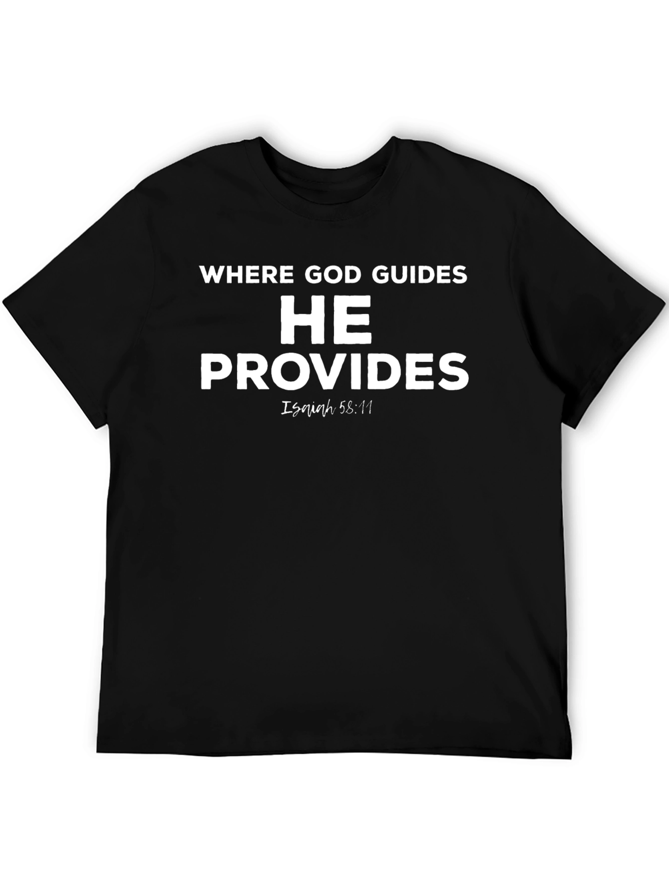 Where God Guides He Provides T-Shirt