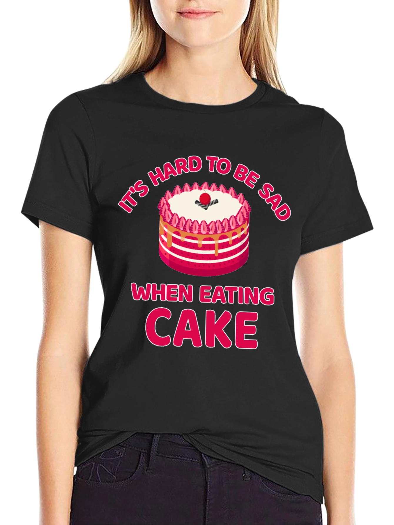 Its Hard to Be Sad When Eating Cake T-Shirt