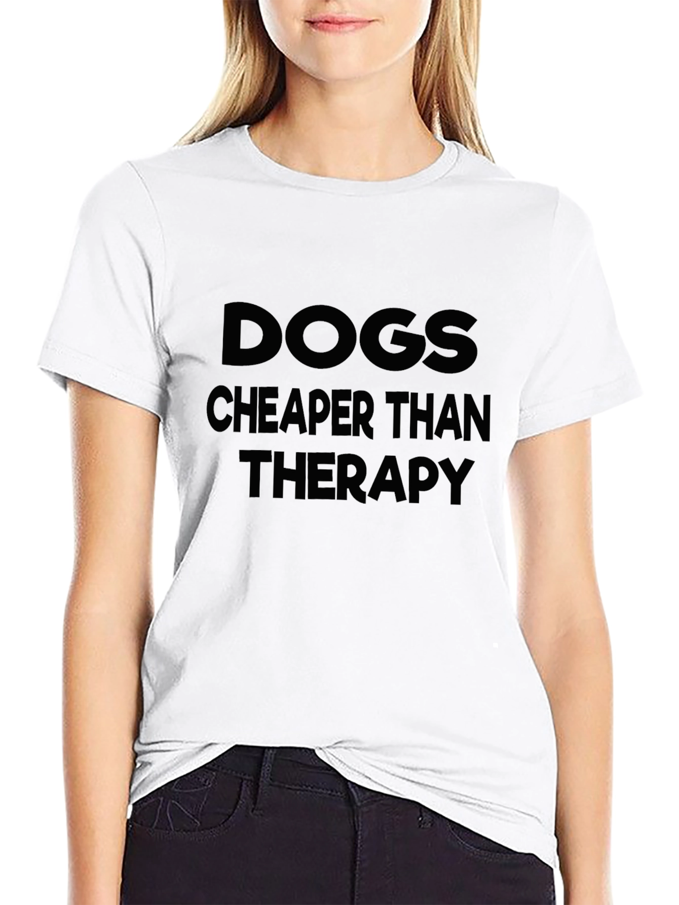 Dogs Cheaper Than Therapy T-Shirt