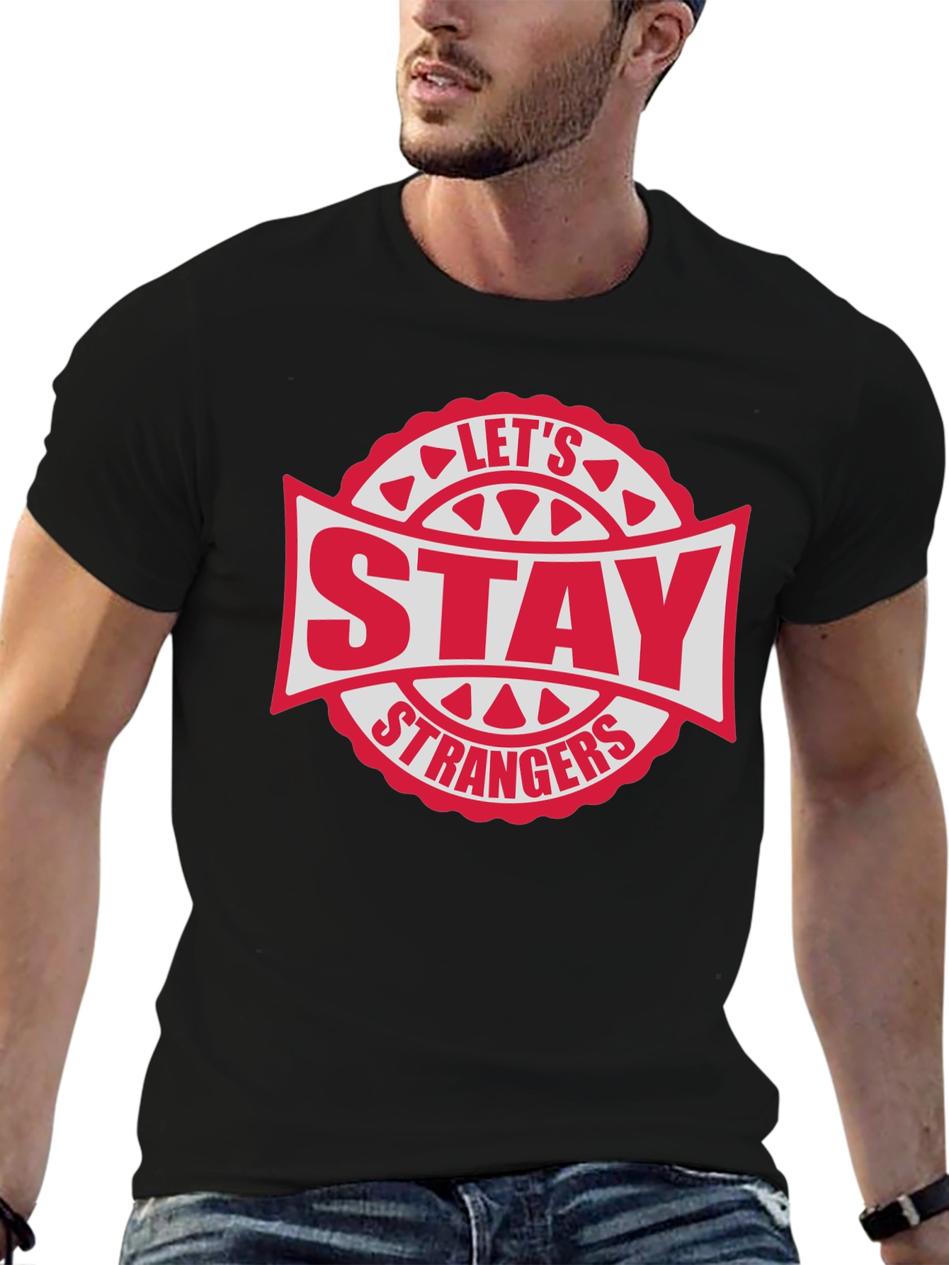 Lets Stay Strangers Graphic T-Shirt