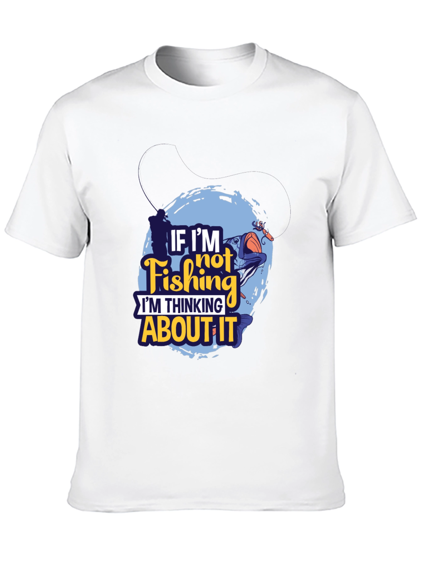 Fishing Graphic T-Shirt - If Im Not Fishing Design