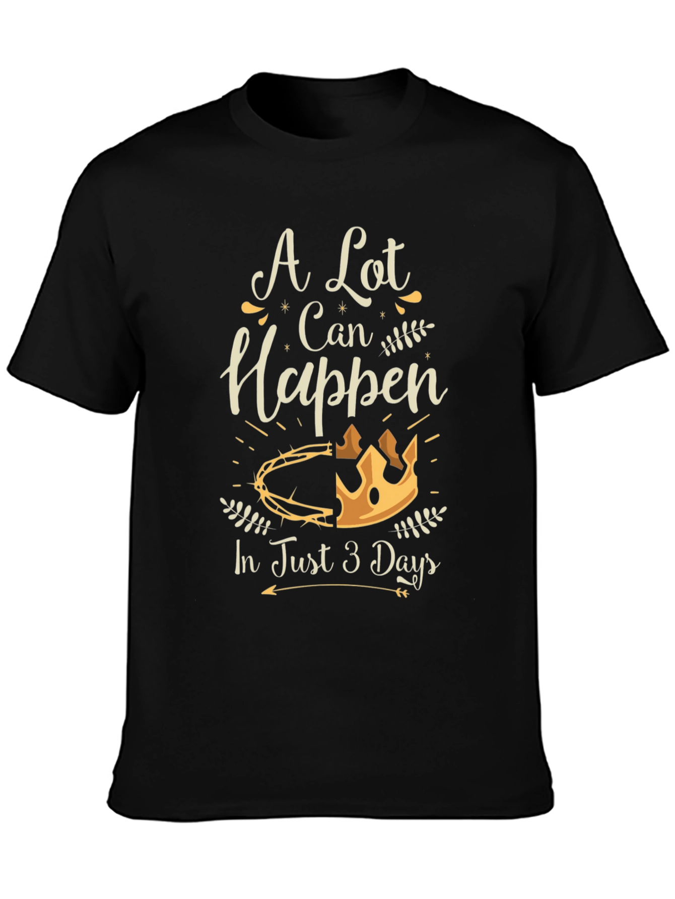 A Lot Can Happen T-Shirt