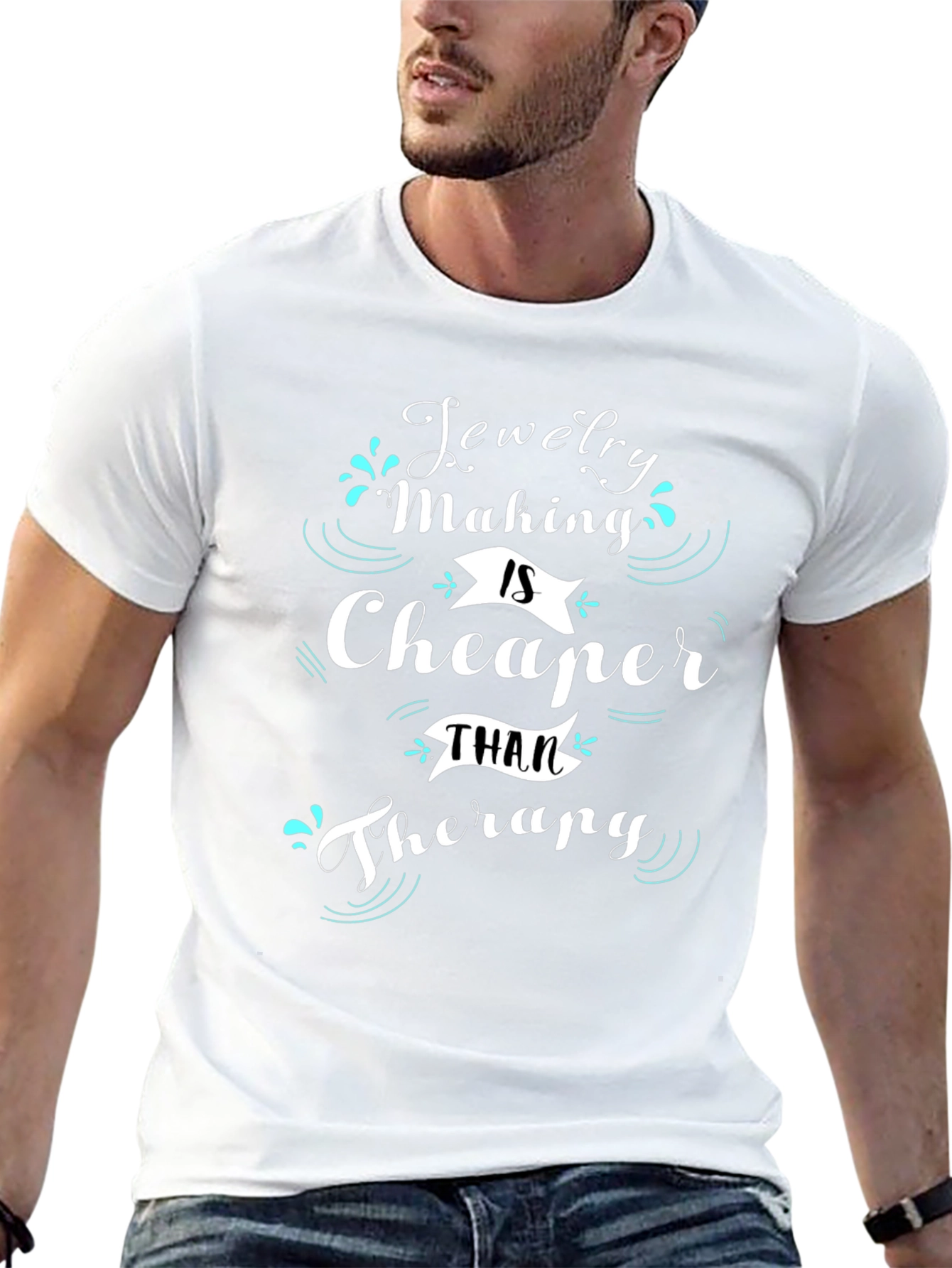 Jewelry Making is Cheaper Than Therapy T-Shirt