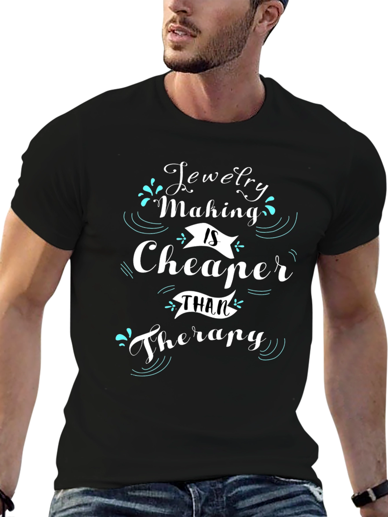 Jewelry Making is Cheaper Than Therapy T-Shirt