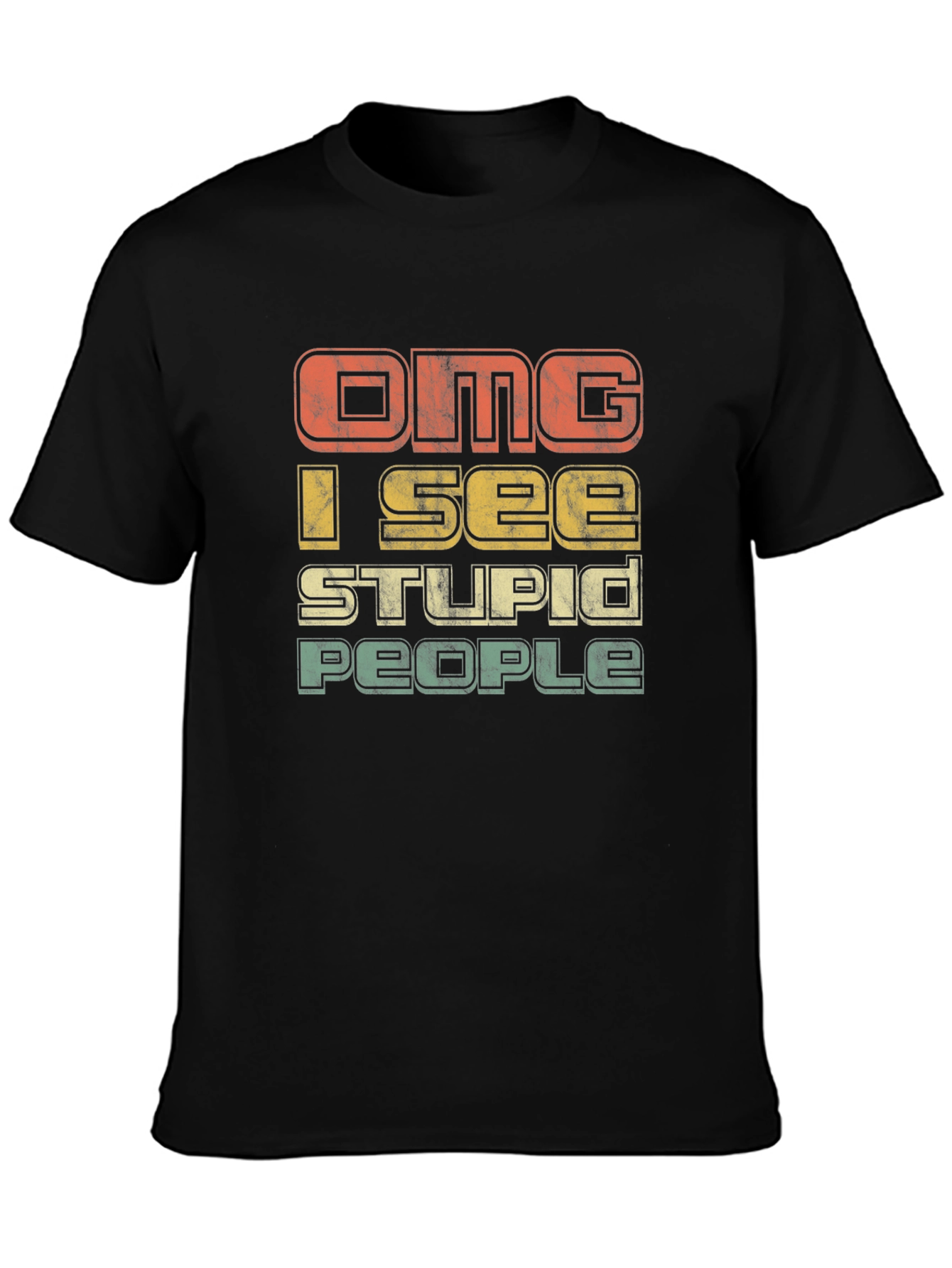 OMG I See Stupid People Graphic T-Shirt