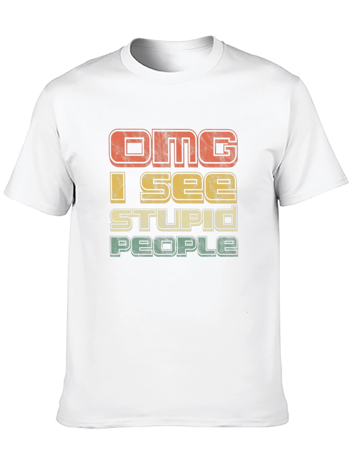 OMG I See Stupid People Graphic T-Shirt