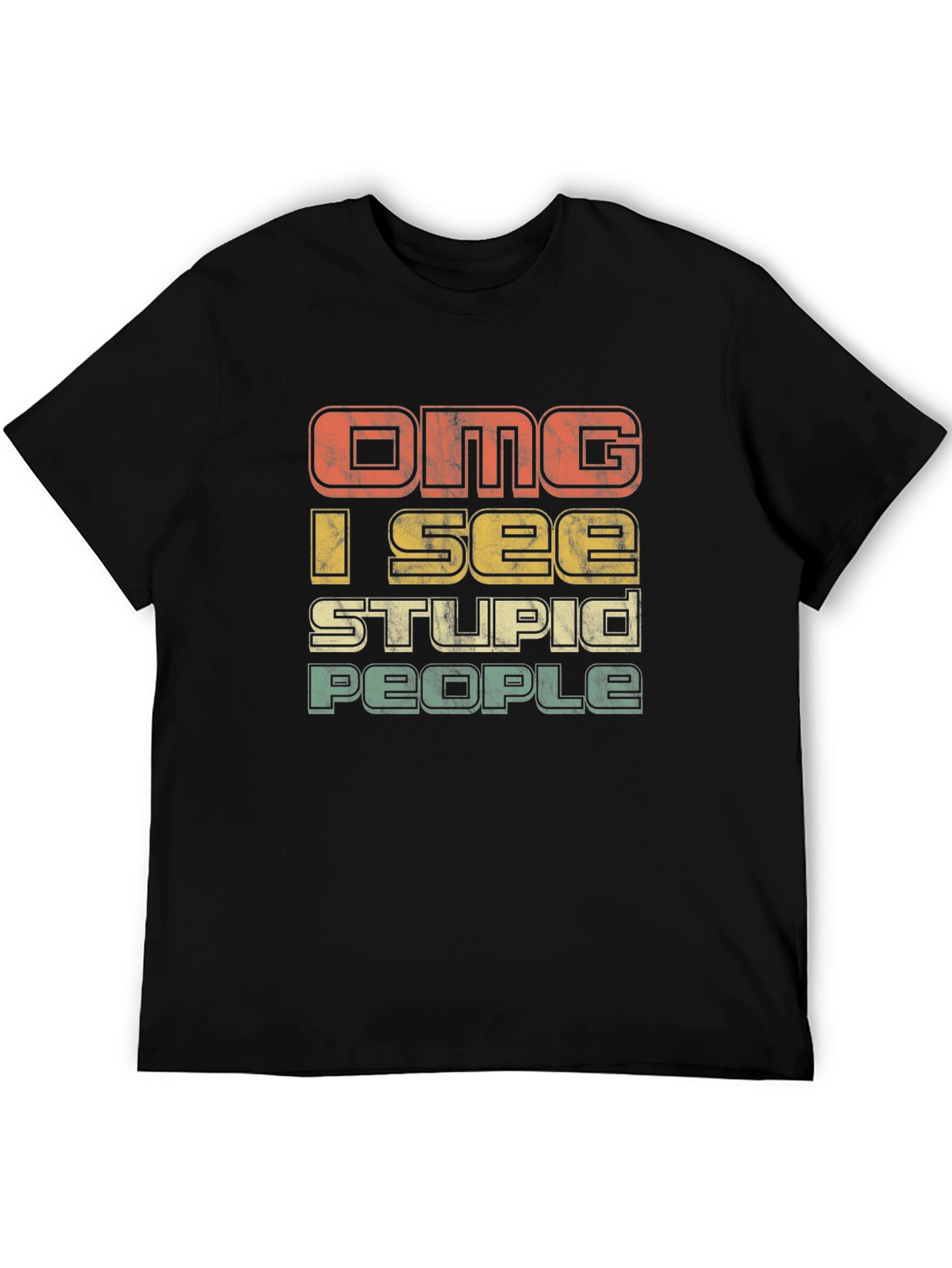 OMG I See Stupid People Graphic T-Shirt