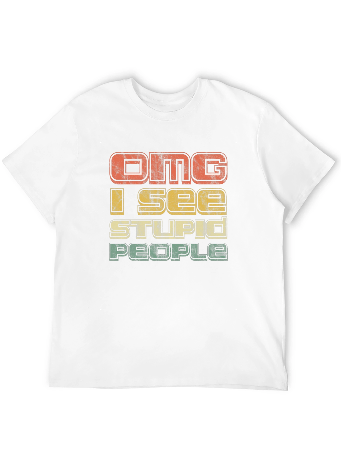 OMG I See Stupid People Graphic T-Shirt