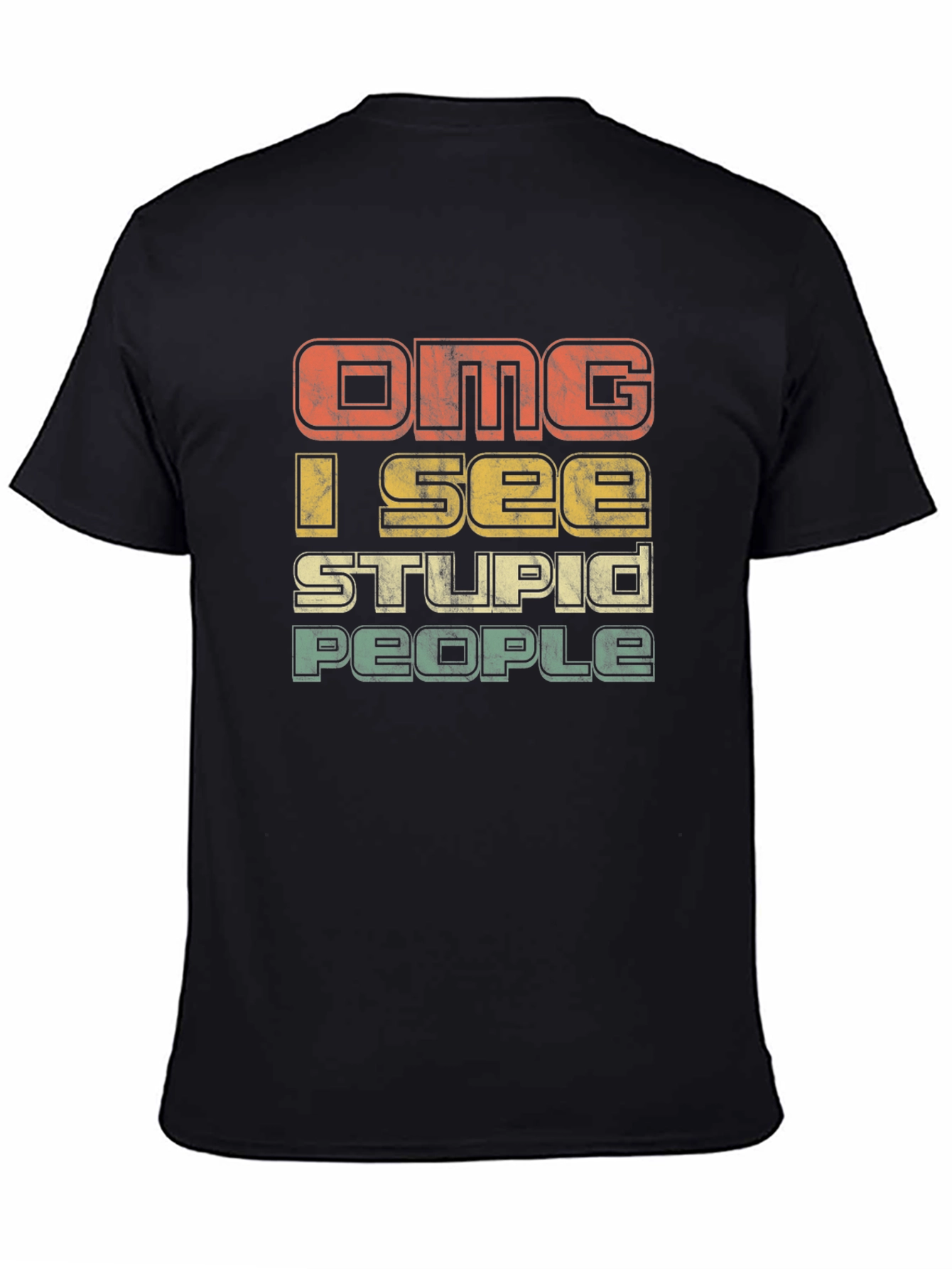 OMG I See Stupid People Graphic T-Shirt