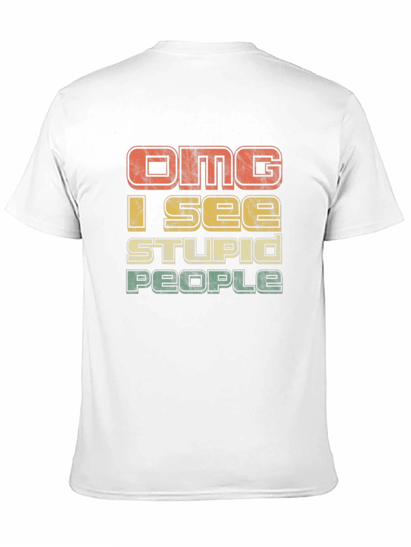 OMG I See Stupid People Graphic T-Shirt