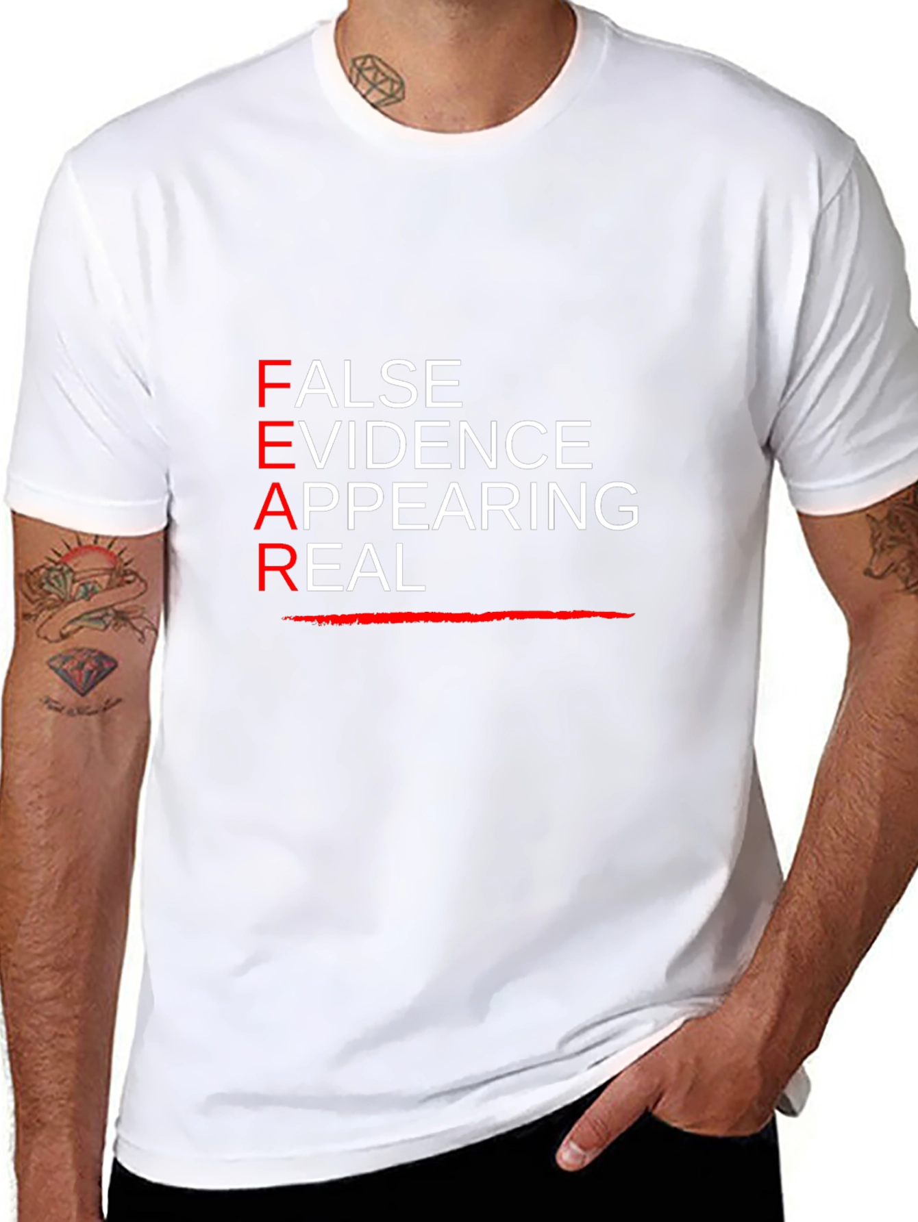 FEAR T-Shirt: False Evidence Appearing Real