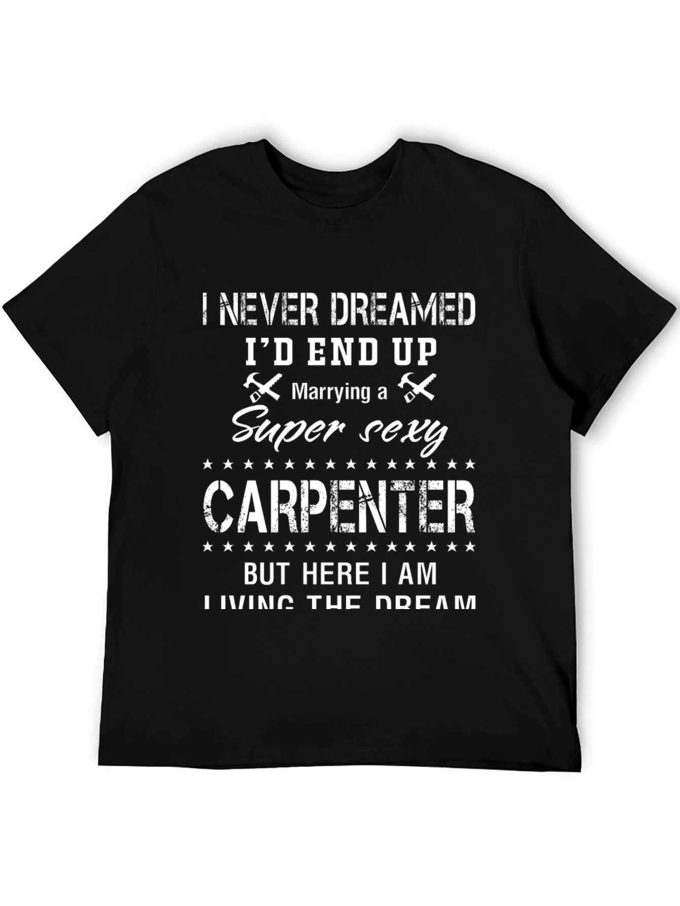 Super Sexy Carpenter T-Shirt - Husband Gift