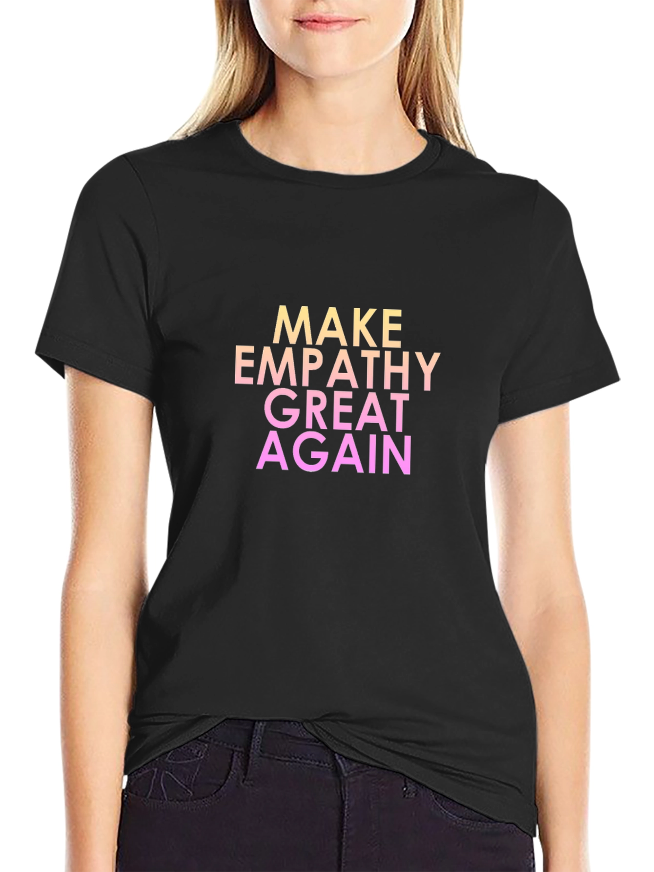 Make Empathy Great Again T-Shirt - Black
