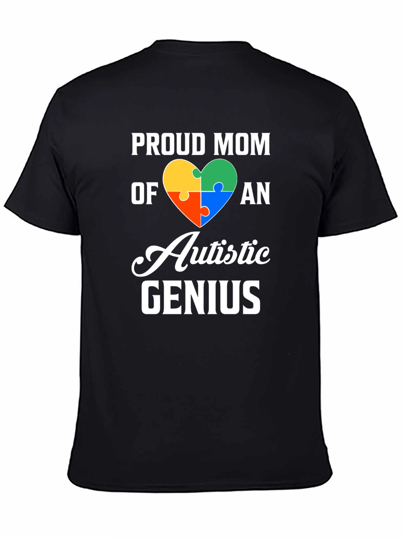 Proud Mom Autistic Genius T-Shirt