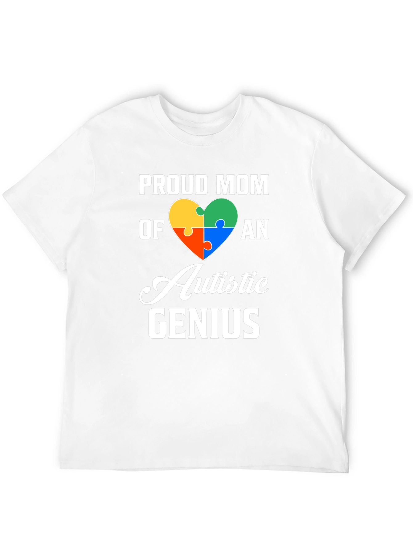 Proud Mom Autistic Genius T-Shirt