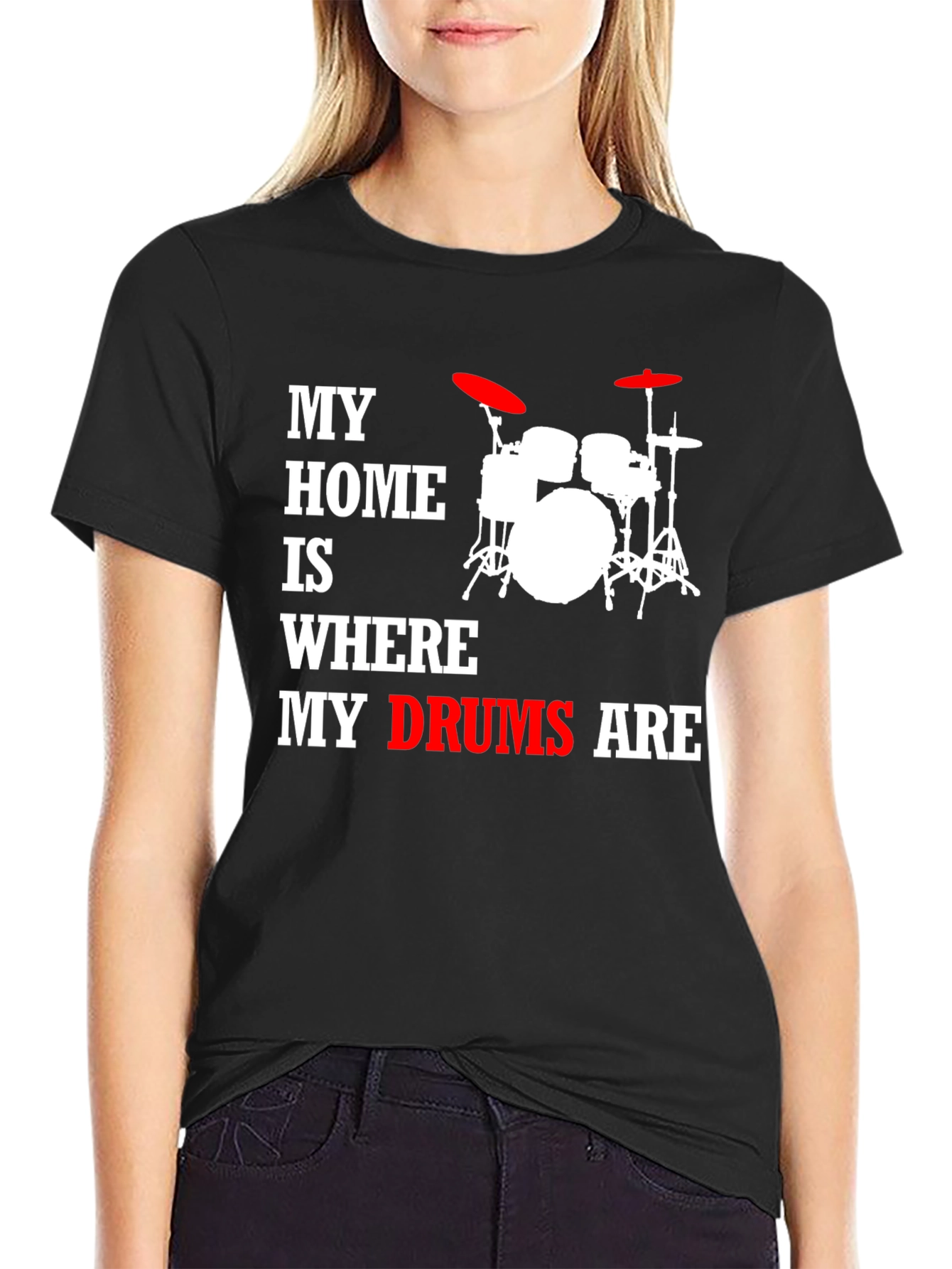My Home Is Where My Drums Are T-Shirt