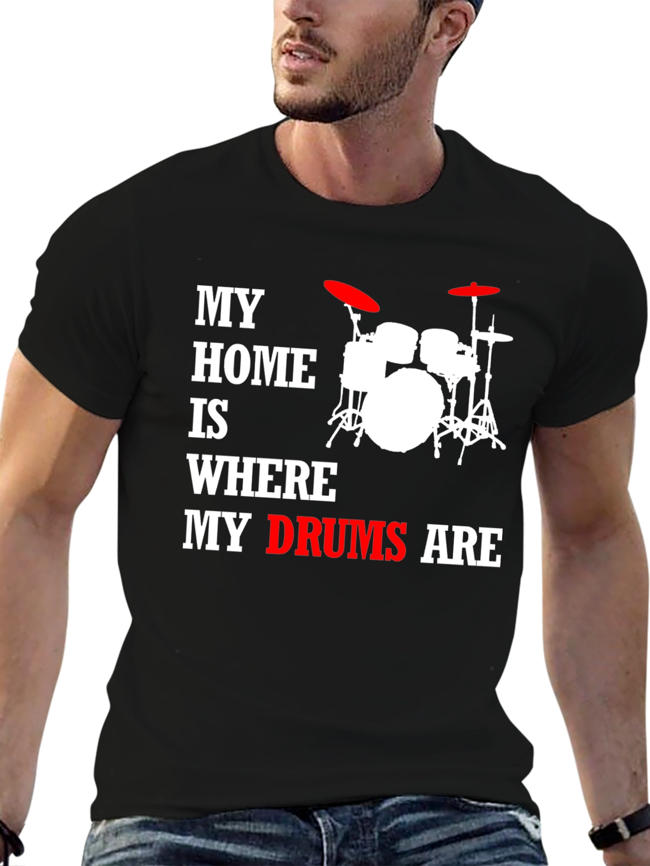 My Home Is Where My Drums Are T-Shirt