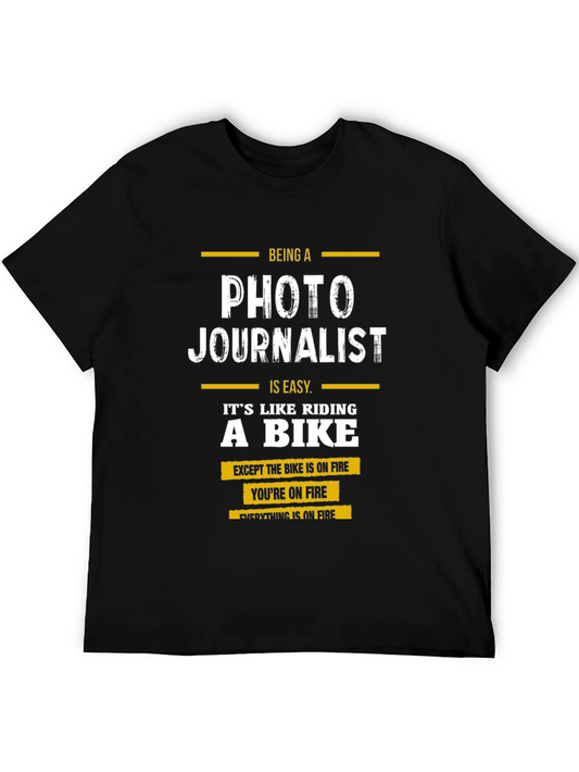 Photojournalist T-Shirt: Riding a Bike on Fire Humor Tee