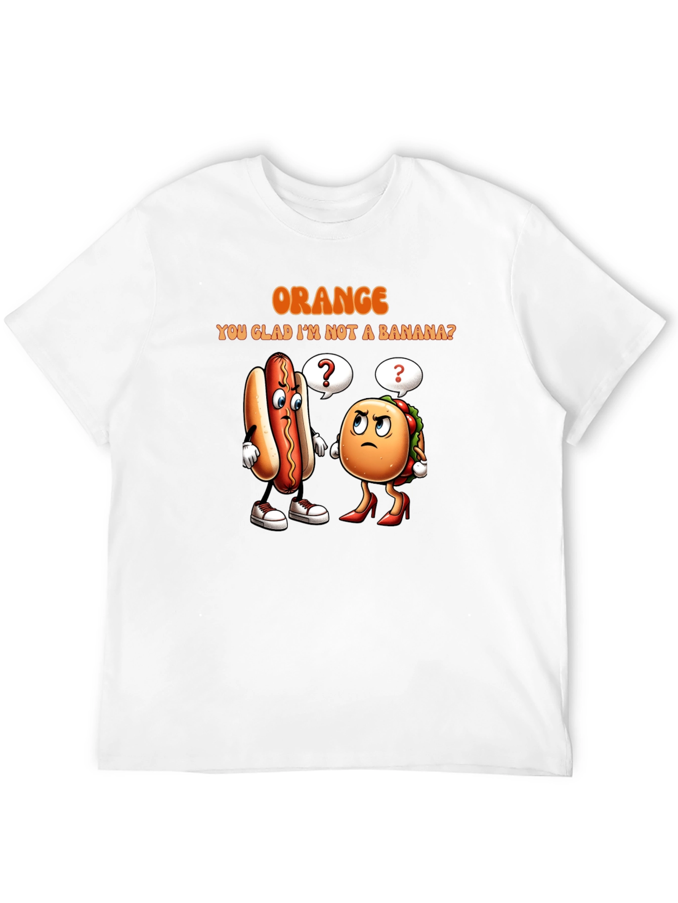 Orange You Glad T-Shirt: Funny Food Pun Tee
