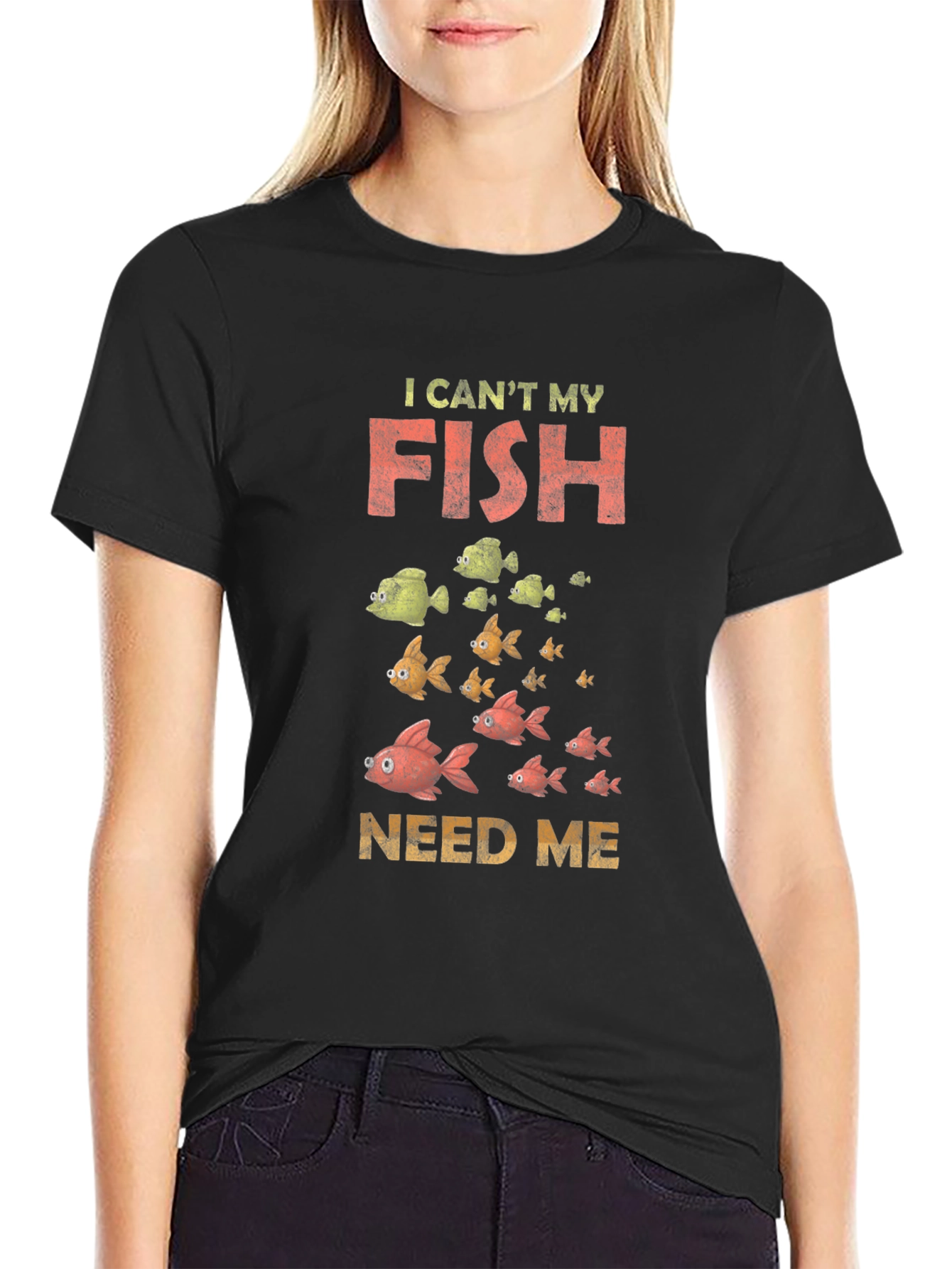 I Cant My Fish Need Me Graphic Tee