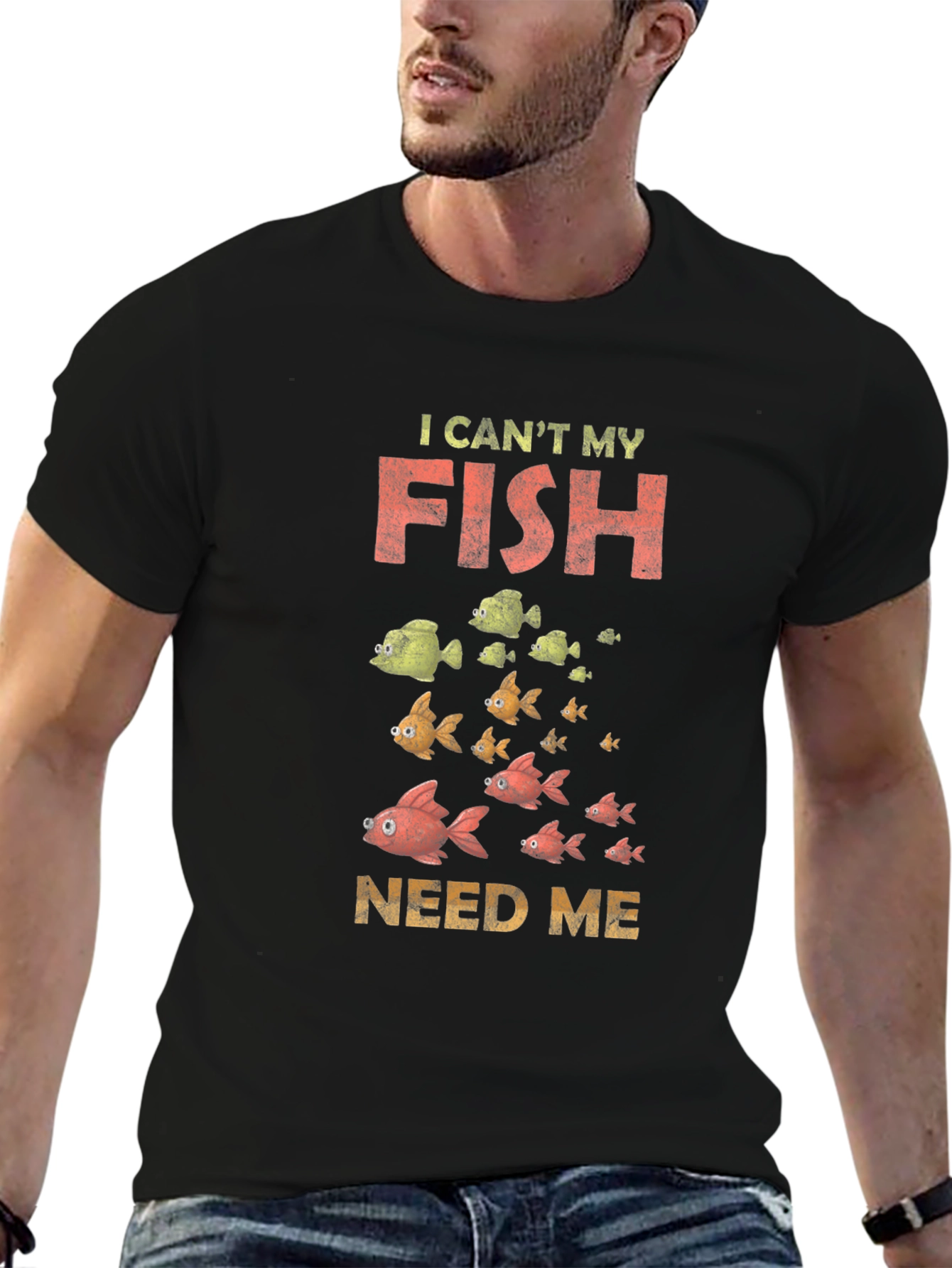 I Cant My Fish Need Me Graphic Tee