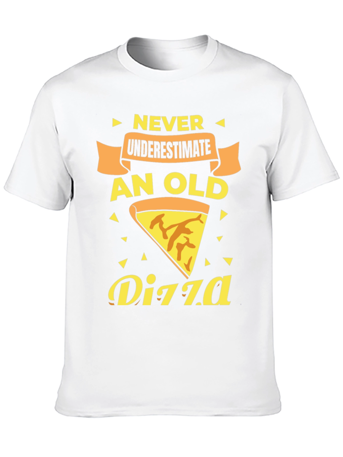 Never Underestimate an Old Pizza T-Shirt