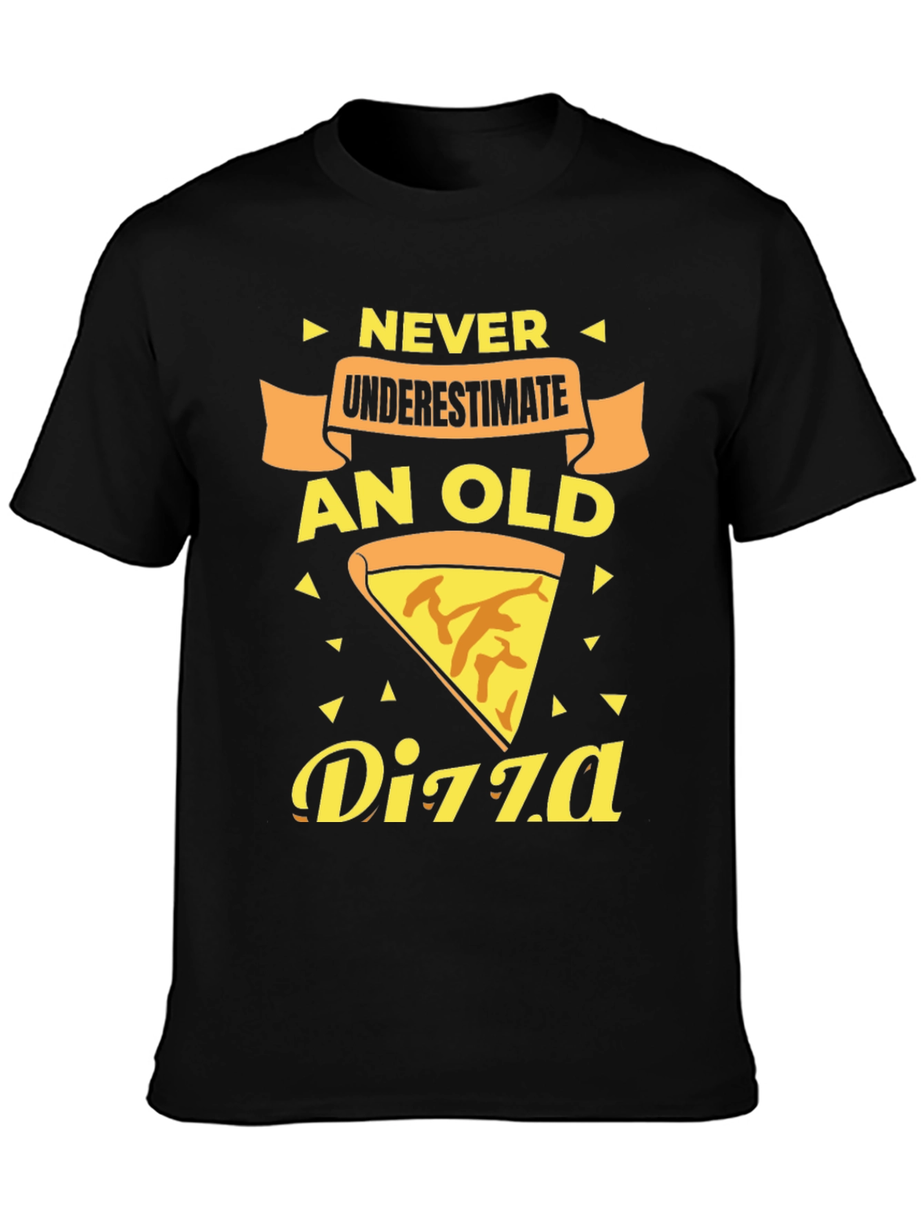 Never Underestimate an Old Pizza T-Shirt