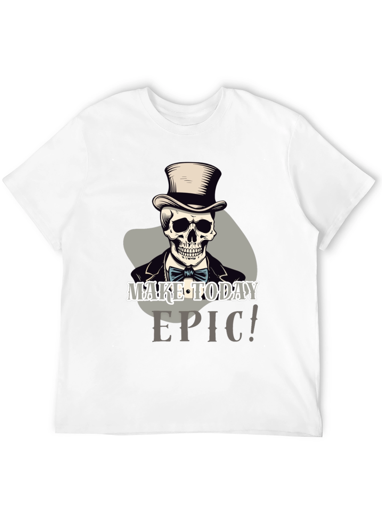 Make Today Epic Skull Top Hat T-Shirt