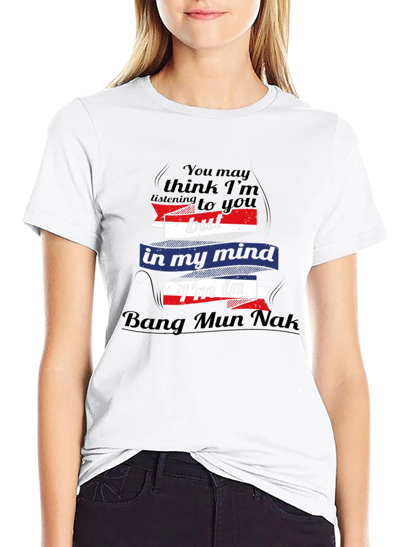 Bang Mun Nak Mind T-Shirt Funny Travel Tee
