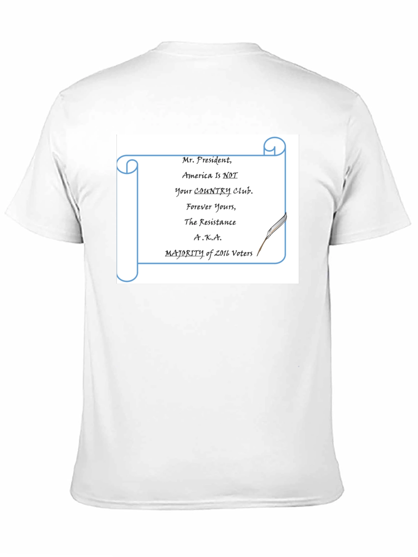 Mr. President T-Shirt: America is Not Your Country Club