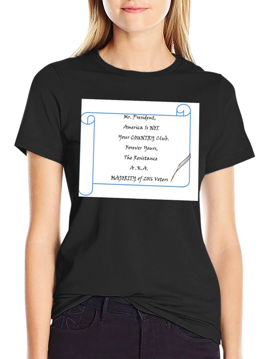 Mr. President T-Shirt: America is Not Your Country Club