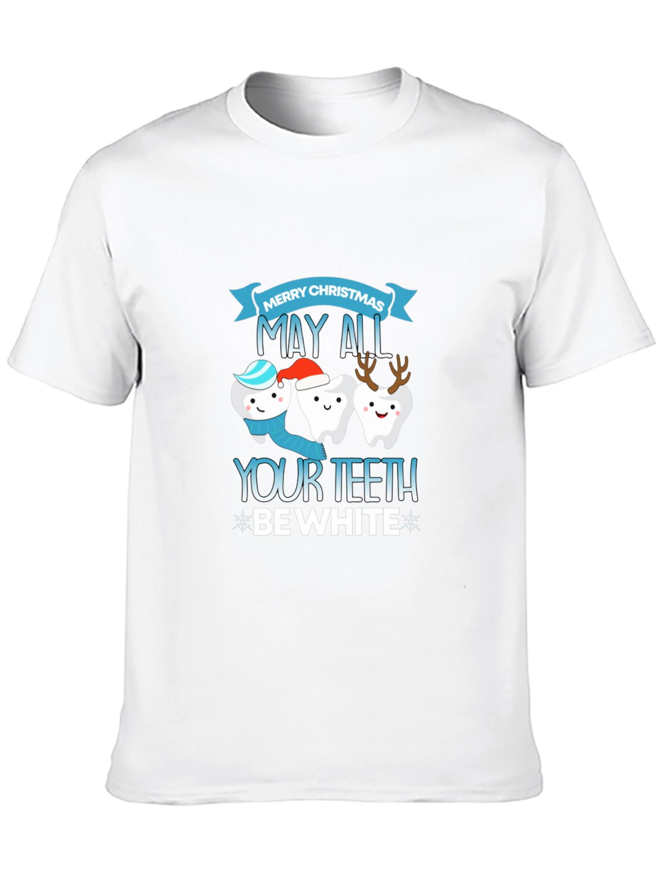 Festive Dental T-Shirt: May All Your Teeth Be White!
