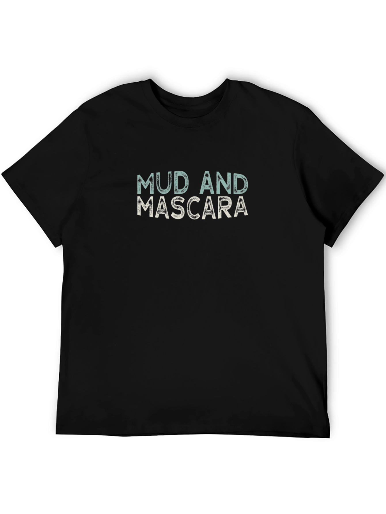 Mud and Mascara Graphic Tee - Unisex Cotton T-Shirt