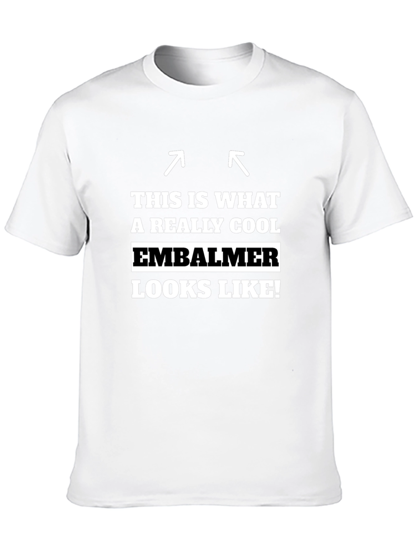 Cool Embalmer T-Shirt: This Is What Awesome Looks Like!